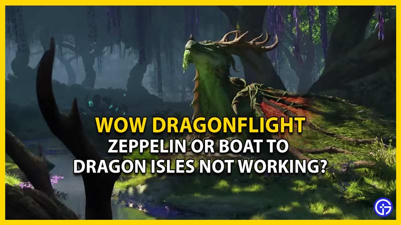 wow dragonflight zeppelin boat to dragon isles not working