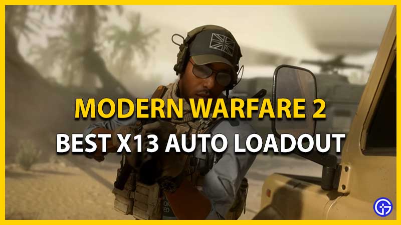 Best Loadout for X13 Auto in MW2