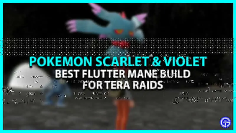 Best Flutter Mane Build For Tera Raids In Pokemon SV