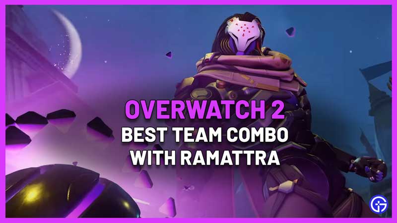 best heroes team up ramattra overwatch 2