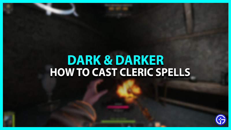 Cleric Spells In Dark And Darker