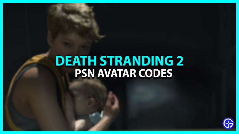 Death Stranding 2 PSN Avatar Codes