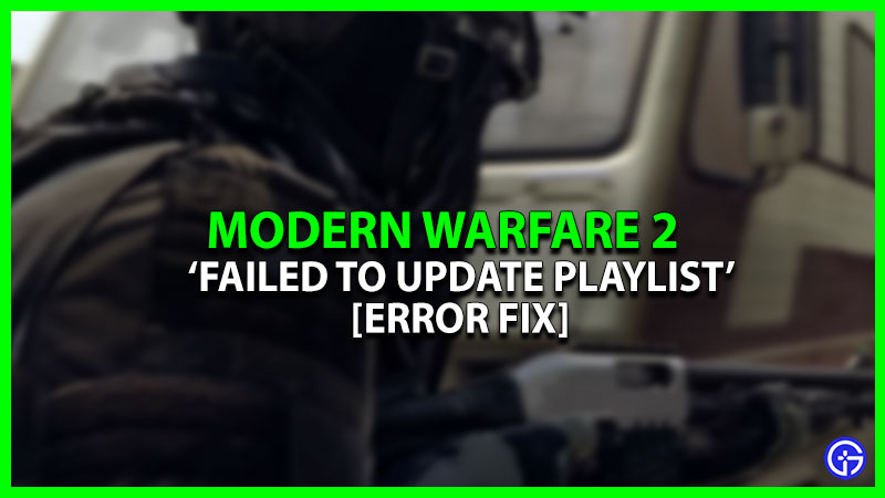 'Failed To Update Playlist' Error Fix In Modern Warfare 2
