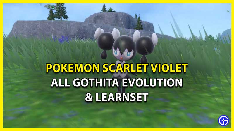 How To Evolve Gothita in Pokemon Scarlet Violet With Learnset