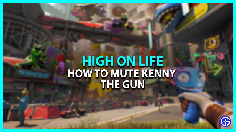 How To Mute Gun In High On Life