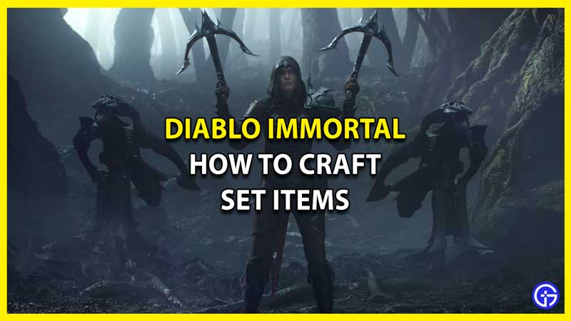 How to Craft Set Items in Diablo Immortal