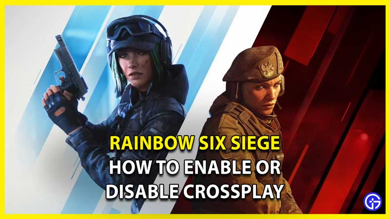 How To Enable Crossplay on Rainbow Six Siege XBOX, PS4, PS5 