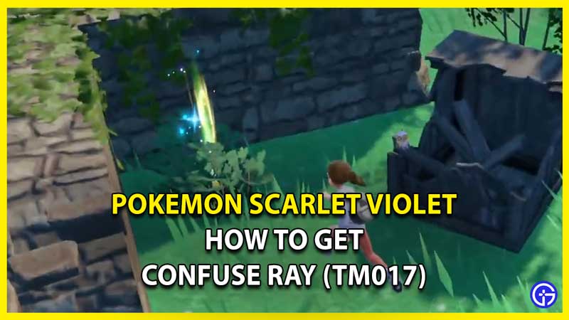 How to Get Confuse Ray (TM017) in Pokemon Scarlet Violet