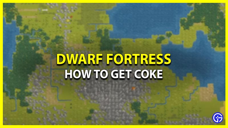 How to Make Coke In Dwarf Fortress? (Crafting Recipe)