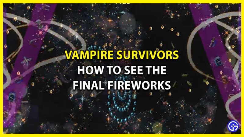 How to See the Final Fireworks in Vampire Survivors