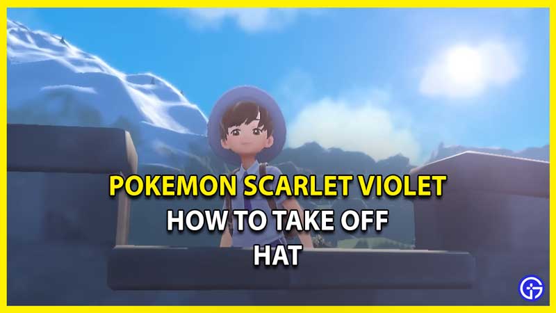 How to Take Off Hat in Pokemon Scarlet Violet