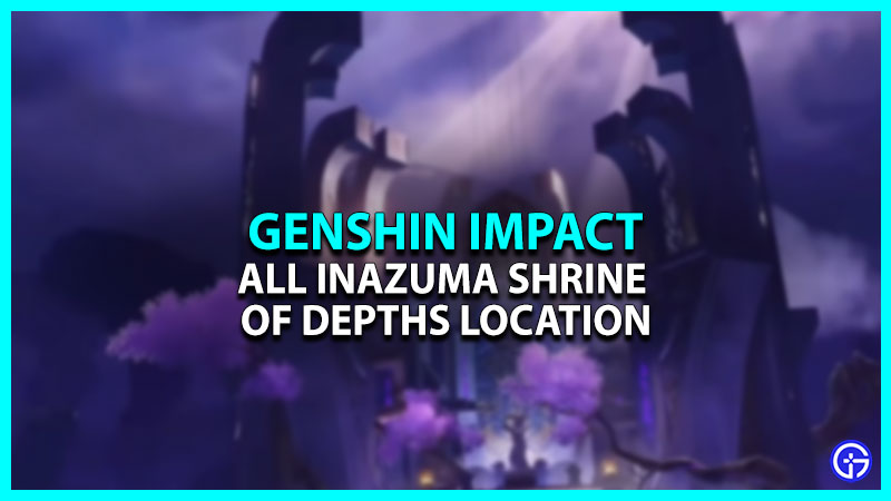 Sanctuaire inazuma des emplacements des profondeurs dans l'impact de Genshin