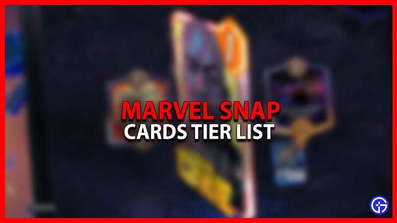 Marvel Snap Cards Tier List