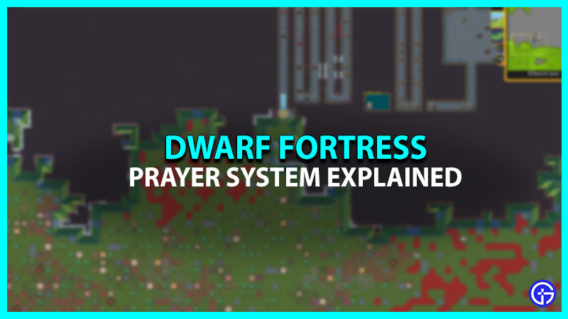 Prayers In Dwarf Fortress