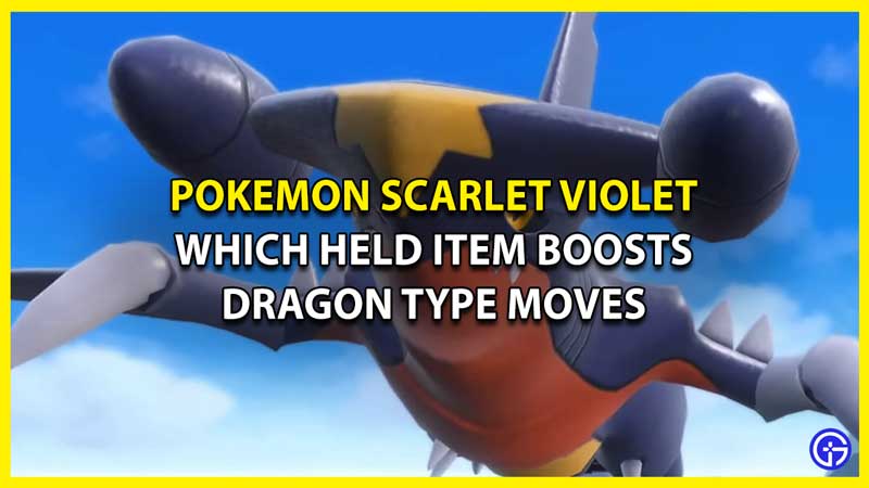 Which Held Item Boosts Dragon Type Moves in Pokemon Scarlet Violet