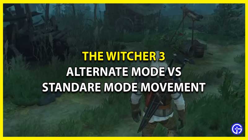Which is Better Alternate Mode or Standard Mode in Witcher 3