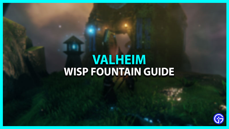 Wisp Fountain Guide In Valheim