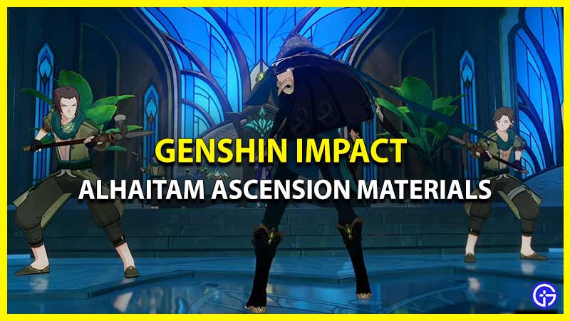 Alhaitham Ascension materials Genshin Impact