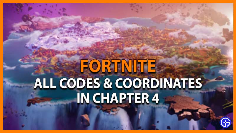 all fornite chapter 4 codes coordinates