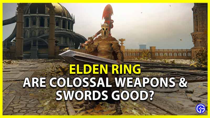 are colossal weapons good in elden ring for colosseum pvp