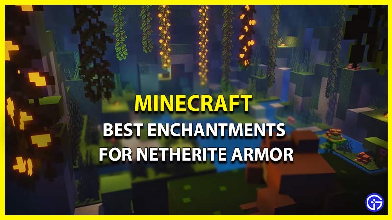 Best Enchantments for Netherite Armor Minecraft