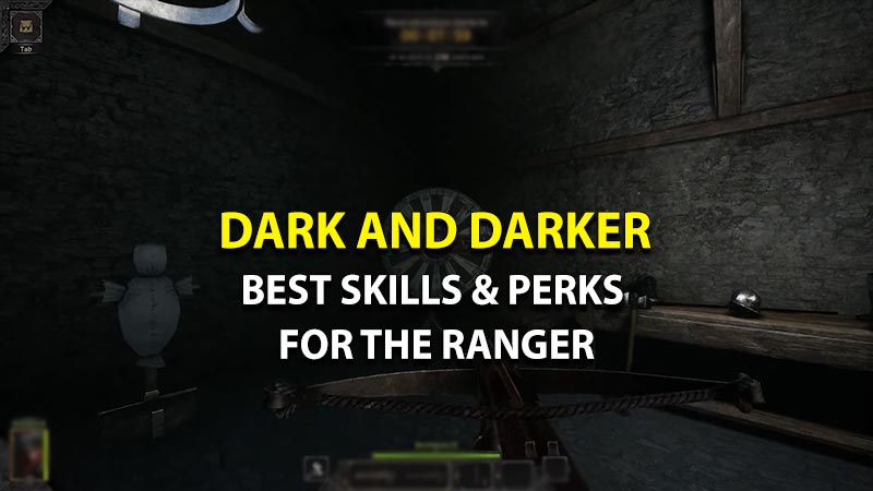 Best Skills & Perks for Ranger in Dark and Darker