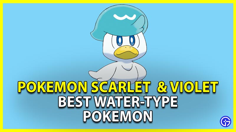 best water type pokemon to use in pokemon scarlet and violet