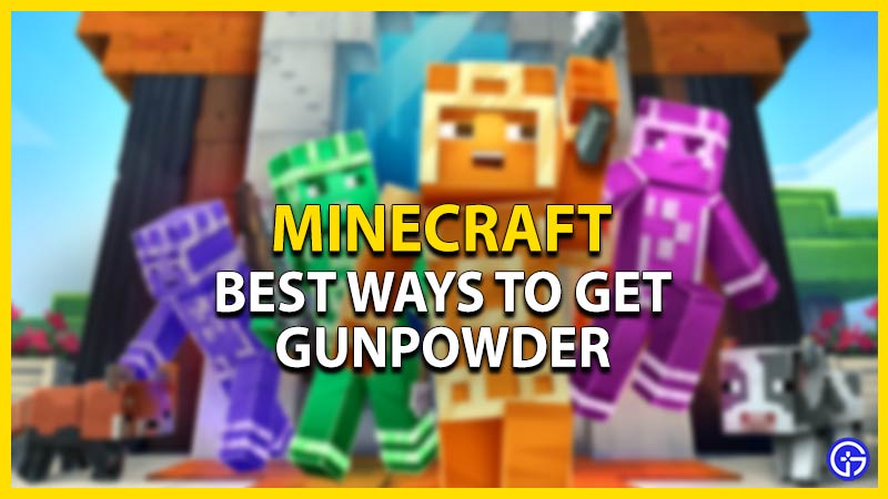 best ways to get gunpowder minecraft