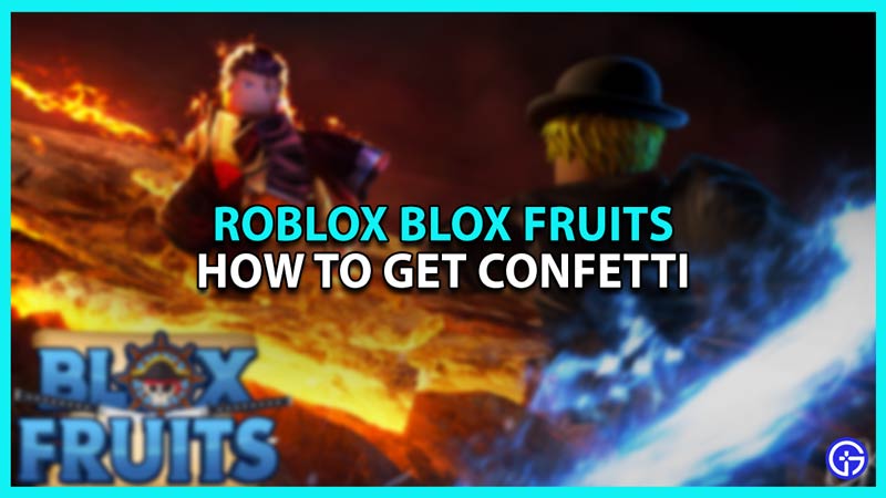 How to Get Confetti in Blox Fruits