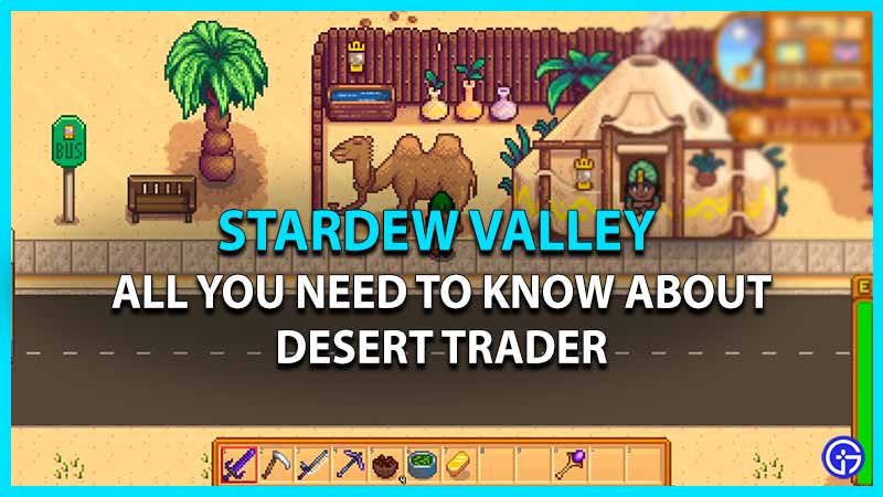A Desert Trader Guide for Stardew Valley