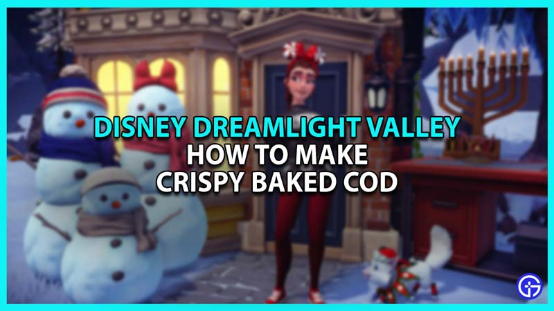How to make Crispy Baked Cod in Disney Dreamlight Valley