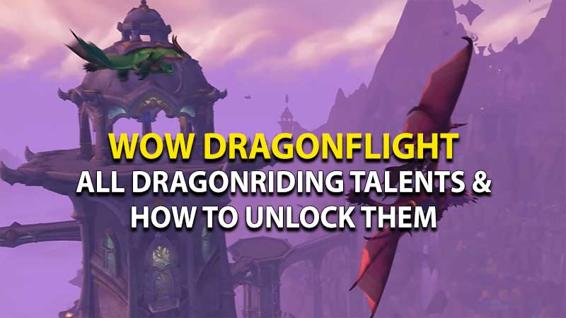 Dragonriding Talents in WoW Dragonflight