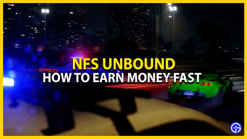 Earn Money Fast in NFS Unbound