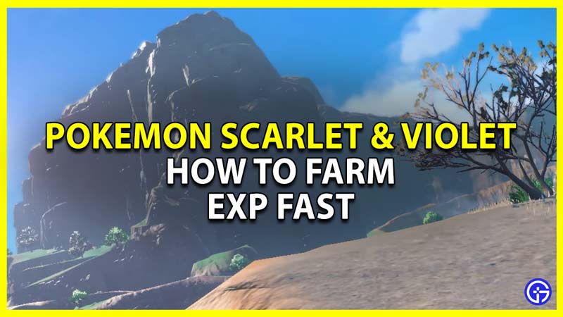 pokemon scarlet violet how to farm exp fast