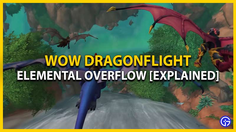 Elemental Overflow WoW Dragonflight