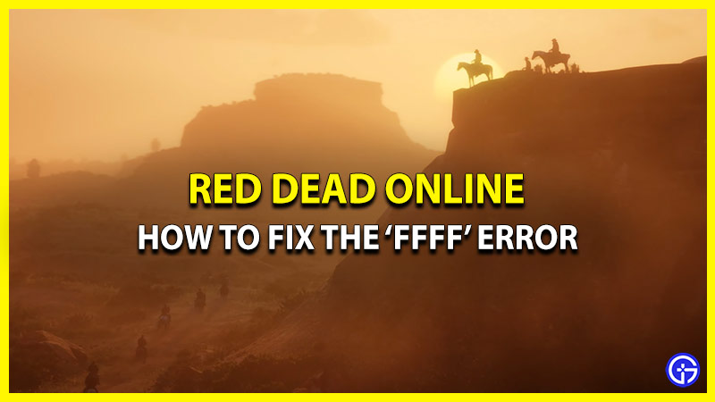 Fix FFFF Errror RDR2 Online