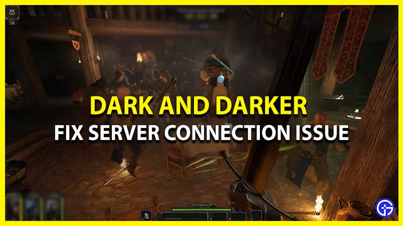 Fix Failed to Connect to Server Dark and Darker