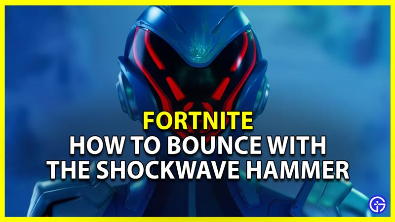 how to bounce with the shockwave hammer in fortnite