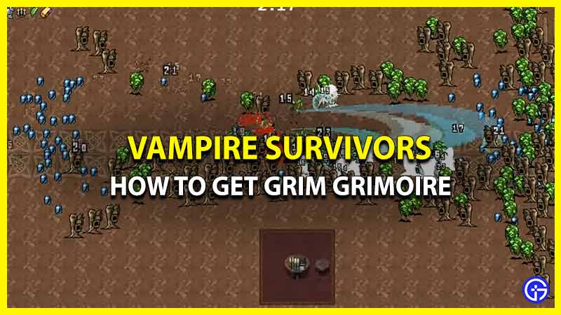 Get Grim Grimoire Vampire Survivors