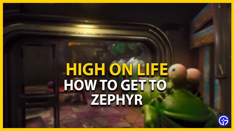 how to get to zephyr high on life