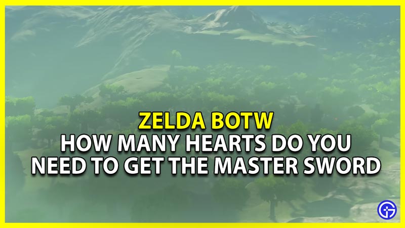 zelda botw hearts needed to get the master sword