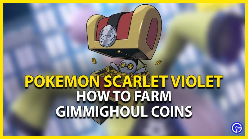 farm gimmighoul coins pokemon scarlet violet