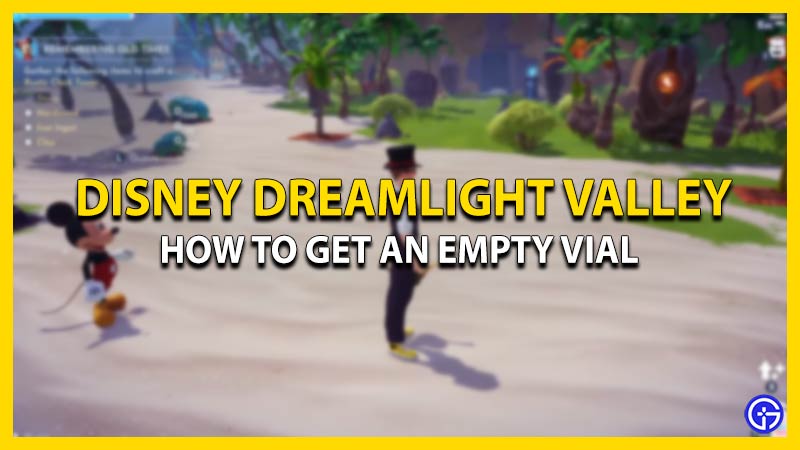 How to get an Empty Vial in Disney Dreamlight Valley
