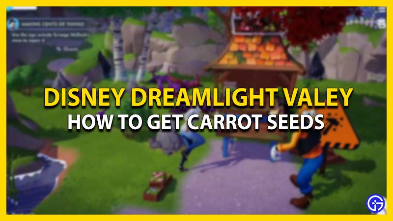Get Carrot seeds in Dreamlight Valley