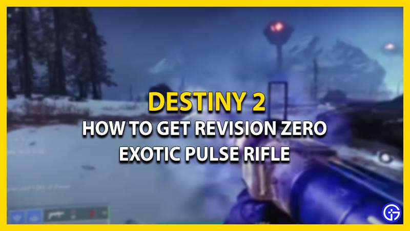 Get Revision Zero in Destiny 2