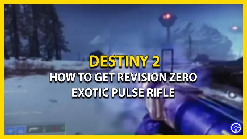 Get Revision Zero in Destiny 2