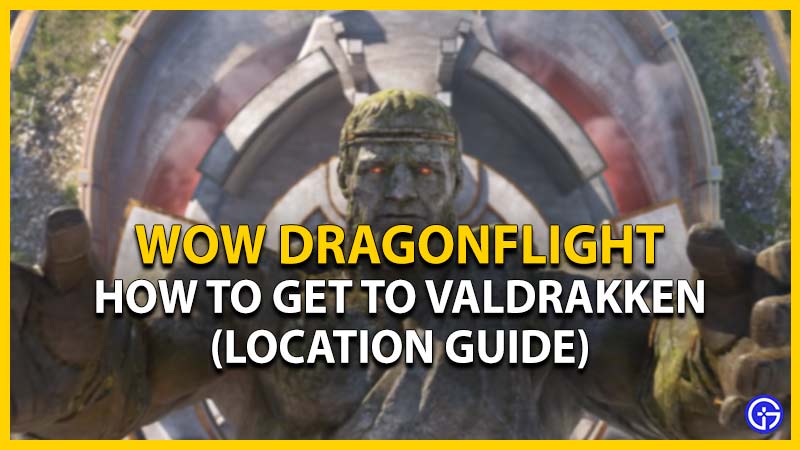how to get to valdrakken wow dragonflight