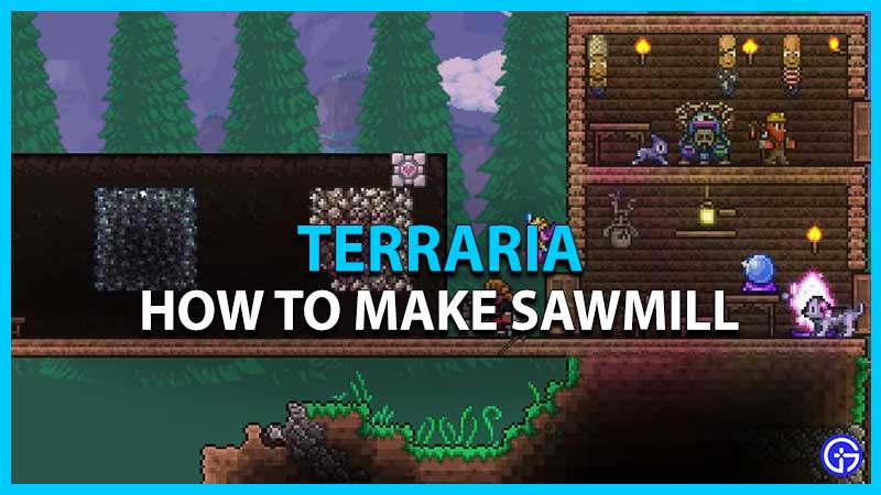 make sawmill in terraria