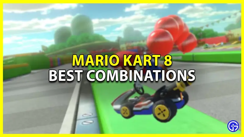 mario kart 8 deluxe best combinations