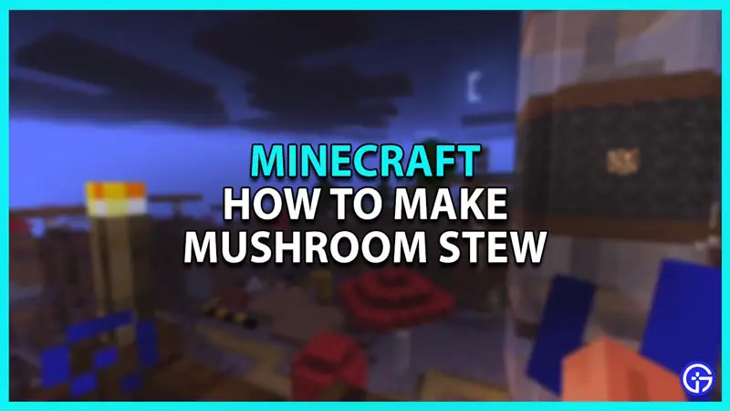 How to Make Mushroom Stew in Minecraft